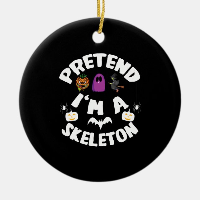 Adorno De Cerámica Pretende que soy un regalo de disfraces de Hallowe (Frente)