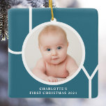 Adorno De Cerámica Primer Personalizado de Navidad del bebé, foto de<br><div class="desc">Este elegante adorno de foto de primera Navidad de bebé está decorado con la palabra JOY en tipografía blanca sobre un fondo azul verde azulado. Personalizable fácil con tu foto,  nombre y año.</div>