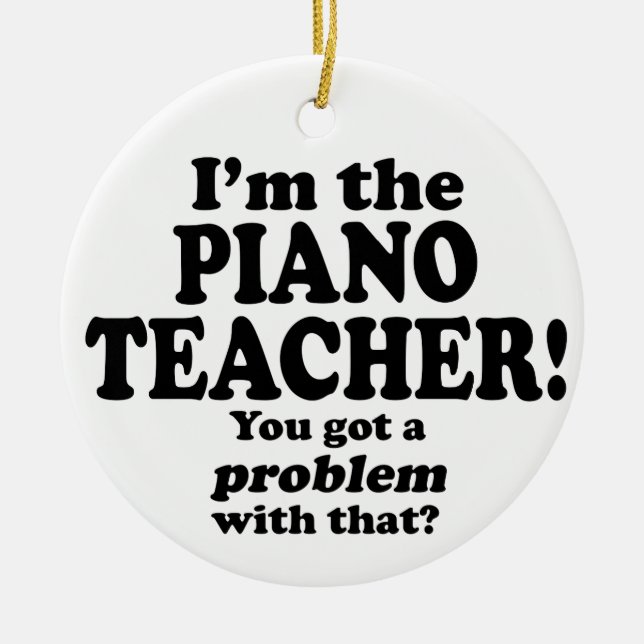 Adorno De Cerámica Problema Con Eso - Profesor De Piano (Frente)
