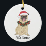 Adorno De Cerámica Pug personalizado<br><div class="desc">Haz la lista de este año con un adorno personalizado de tu dulce berenjena!</div>