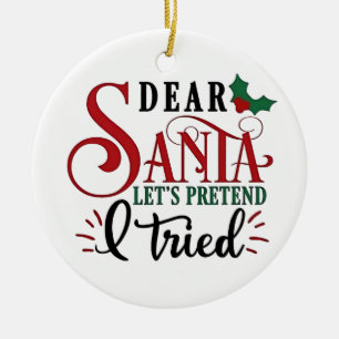 Adorno De Cerámica Querido Papá Noel, finjamos que he intentado