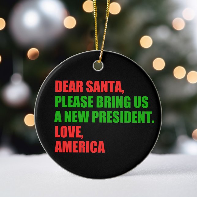 Adorno De Cerámica Querido Papá Noel, quiero un nuevo presidente para (Subido por el creador)
