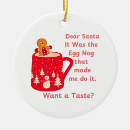Adorno De Cerámica Querido Santa fue el Egg Nog, Quieres un gusto en