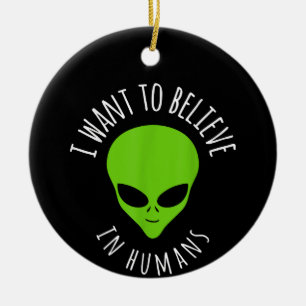 Adorno De Cerámica Quiero creer en el forastero OVNI de regalo humano