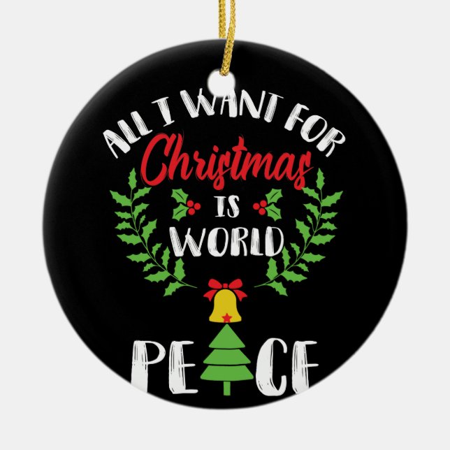 ADORNO DE CERÁMICA QUIERO PAZ MUNDIAL PARA NAVIDADES (Frente)