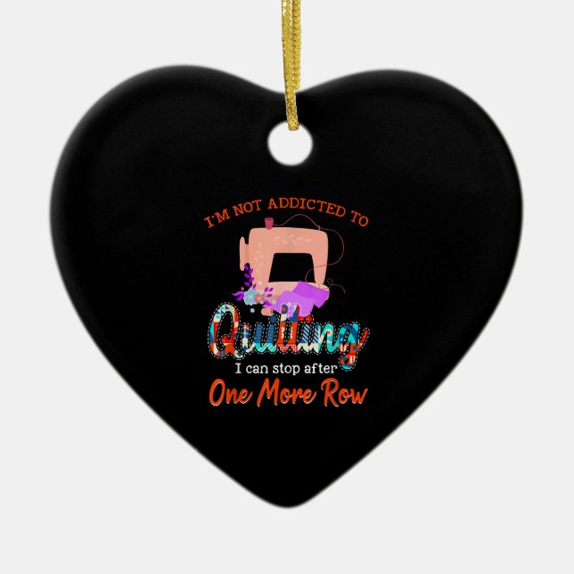 Adorno De Cerámica Quilter, No Estoy Adicto A Quilting Gift (Frente)