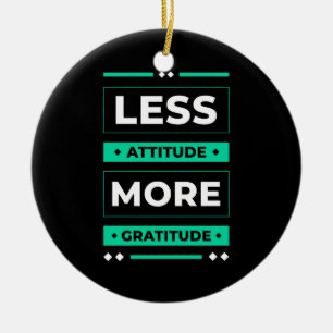 Adorno De Cerámica Regalo de cumpleaños menos actitud más gratitud