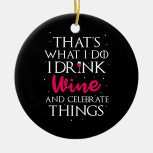 Adorno De Cerámica Regalo de Navidad Bebe Vino y Celebra Cosas
