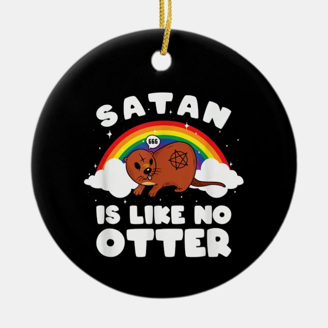 Adorno De Cerámica Regalo de Otter| Satanic Rainbow Satanic Es Como N (Frente)