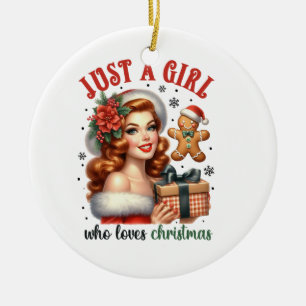 Adorno De Cerámica Regalo navideño sólo un Chica que ama a los Navida
