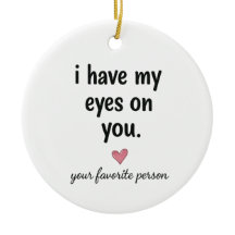Adorno de cerámica Regalo "Tengo mis ojos puestos