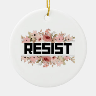 Adorno De Cerámica RESIST Floral Anti Trump Protesta Política
