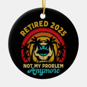 Adorno De Cerámica Retirada 2025 Ya No Es Mi Problema La Jubilación