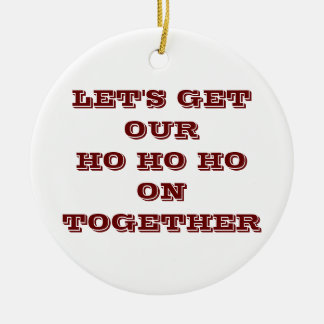 ADORNO DE CERÁMICA "REUNIMOS NUESTRO HO HO" NAVIDADES ORN