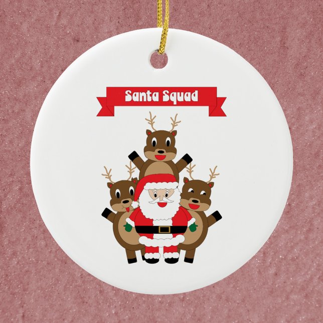 Adorno De Cerámica Santa Squad Reindeer Funny (An ornament featuring Santa and his reindeer with a banner that reads Santa Squad)