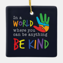 Adorno De Cerámica Sé Amable En Un Mundo Donde Puedes Ser Cualquier C