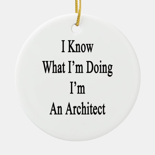 Adorno De Cerámica Sé cuál soy haciendo yo soy arquitecto (Frente)