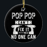 Adorno De Cerámica Si el pop no puede arreglarlo, nadie puede abuelo<br><div class="desc">Si el pop no puede arreglarlo,  nadie puede abuelo</div>