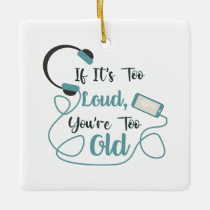 Adorno De Cerámica Si es demasiado fuerte, eres muy vieja cita gracio