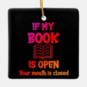 Adorno De Cerámica Si Mi Libro Está Abierto, Su Boca Está Cerrada O