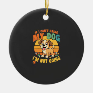 Adorno De Cerámica Si No Puedo Traer A Mi Perro Divertido