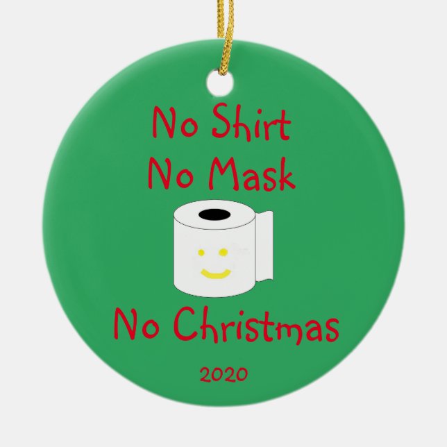 Adorno De Cerámica Sin camiseta, sin máscara, sin Navidades (Frente)