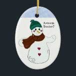 Adorno De Cerámica Snowman Awesome Teacher<br><div class="desc">Un diseño lindo con un muñeco de nieve con un gorra y una bufanda. ¡Dice 'maestro increíble'!</div>