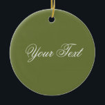 Adorno De Cerámica SÓLO COLOR / verde oliva   tu texto<br><div class="desc">Sólo composición de color por EDDA Fröhlich | Plantilla: color de fondo del texto o imagen | Tendencia: colorea tu vida. | ¿Extrañas otros colores,  productos o diseños? Siéntase libre de contactarme: contact@eddart.de</div>