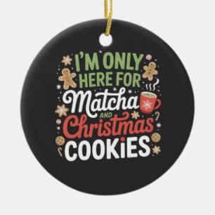 Adorno De Cerámica Sólo Estoy Aquí por Matcha y Galletas de Navidad