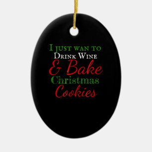 Adorno De Cerámica Solo quiero beber navidades y hacer galletas.