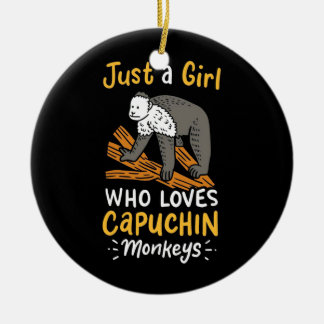 Adorno De Cerámica Sólo un Chica que ama a los monos capuchinos