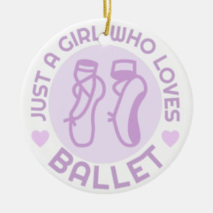 Adorno De Cerámica Solo un Chica que ama el ballet, regalo para el ba