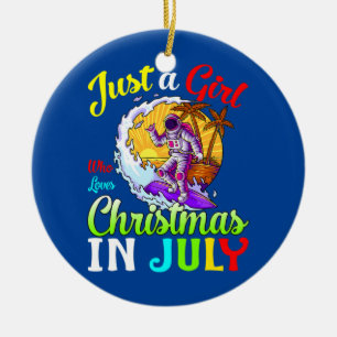 Adorno De Cerámica Sólo Una Chica Que Ama La Navidad En Julio Astrona