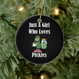 Adorno De Cerámica Sólo una chica que ama los pepinillos Pickle