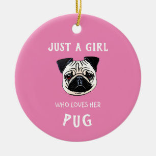 Adorno De Cerámica Sólo una chica que ama su Pug