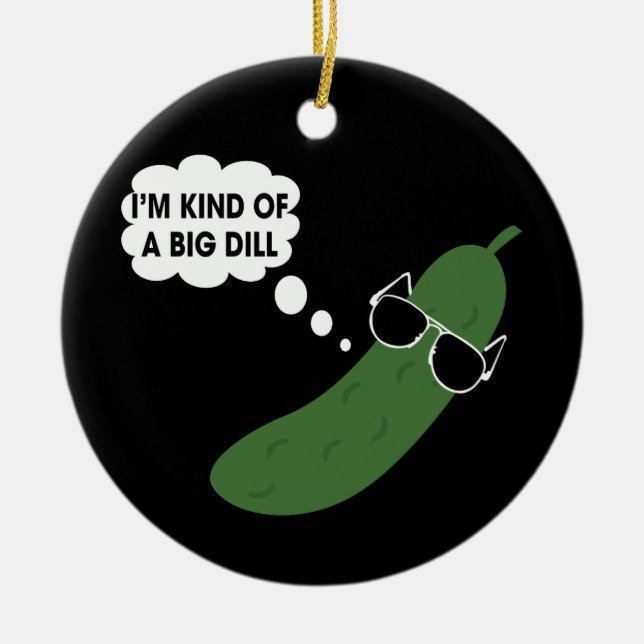 Adorno De Cerámica Soy Como Un Gran Dill Funny Pickle (Frente)