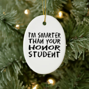 Adorno De Cerámica Soy más inteligente que tu foto de estudiante de h