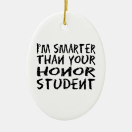 Adorno De Cerámica Soy más inteligente que tu foto de estudiante de h