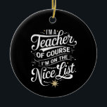 Adorno De Cerámica Soy profesor y estoy en la lista de profesores de<br><div class="desc">Soy un profesor,  estoy en la lista de Navidades de profesores.</div>