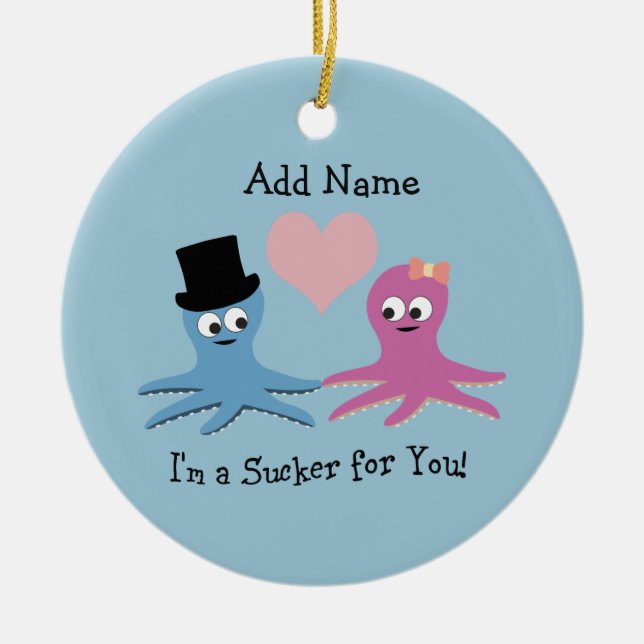 Adorno De Cerámica ¡Soy un chupón para ti! Octopi lindo (Frente)