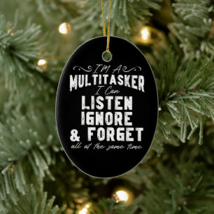Adorno De Cerámica Soy un multitarea que puedo escuchar ignorar y olv
