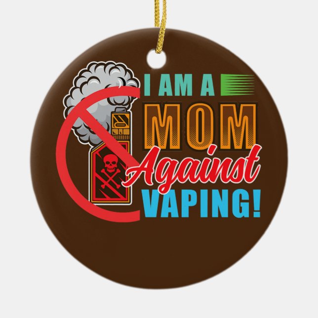 Adorno De Cerámica Soy una madre contra el vaping (Frente)