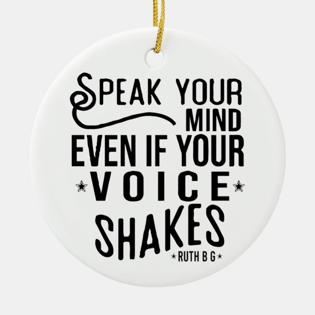 Adorno De Cerámica Speak your mind, even if your voice shakes (Frente)