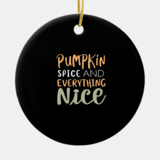 Adorno De Cerámica Spice De Calabaza Y Todo Lo Agradable Cita De Otoñ