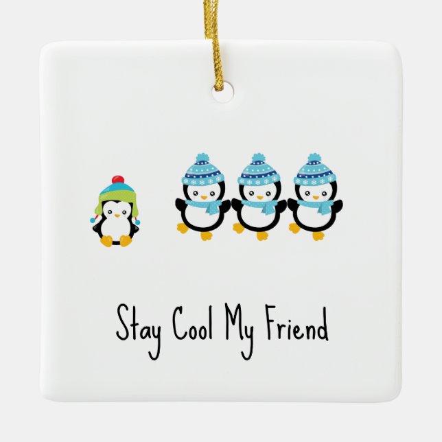 Adorno De Cerámica Stay Cool My Friend Penguins  (Anverso)