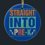 Adorno De Cerámica Straight Into Pre K Funny Back To School Teacher<br><div class="desc">Straight Into Pre K Funny Back To School Teacher Student Kid Gift. Perfect gift for your dad,  mom,  papa,  men,  women,  friend and family members on Thanksgiving Day,  Christmas Day,  Mothers Day,  Fathers Day,  4th of July,  1776 Independent day,  Veterans Day,  Halloween Day,  Patrick's Day</div>