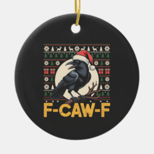 Adorno De Cerámica Suéter feo de Navidad divertido F-Caw-F Cuervo Xma
