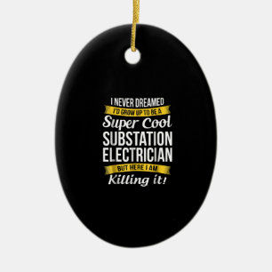 Adorno De Cerámica Super Guay Substation Electrician Funny Gift
