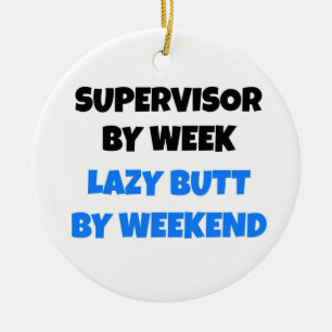 Adorno De Cerámica Supervisor por semana Lazy Butt por fin de semana