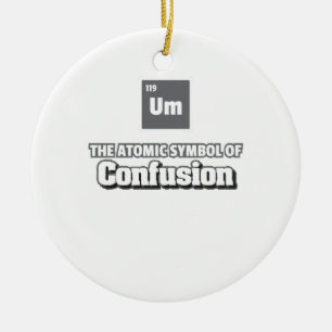 Adorno De Cerámica Tabla periódica - Elemento Um de la confusión